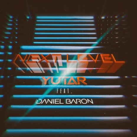 Next level (Extended Mix) ft. Daniel Baron