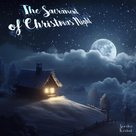 The Sacrament of Christmas Night | Boomplay Music