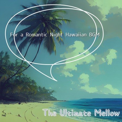 The Ultimate Mellow - Hawaii Away MP3 Download & Lyrics | Boomplay