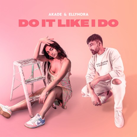 Do It Like I Do ft. Ellynora | Boomplay Music