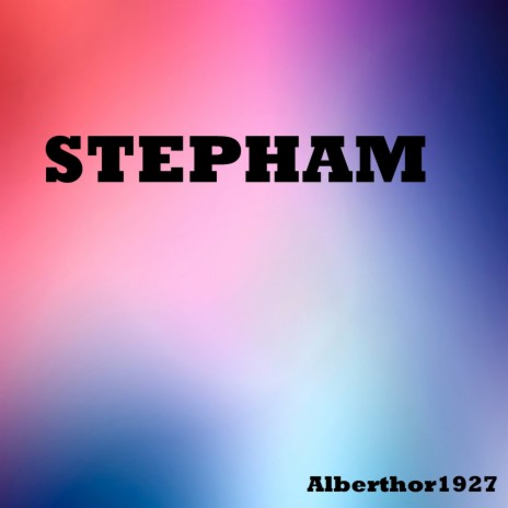Stepham | Boomplay Music