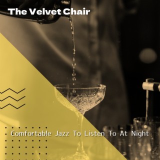 Comfortable Jazz To Listen To At Night