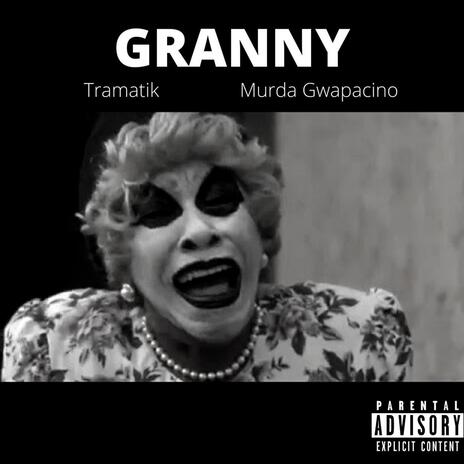 Granny ft. Tramatik | Boomplay Music