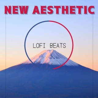 New Aesthetic Lofi: Best Beats to Relax, Sleep, Study 24/7