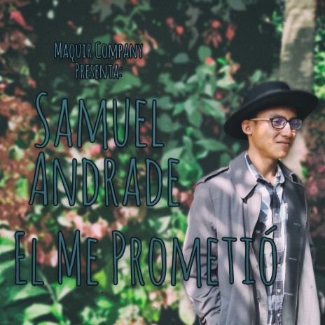 El Me Prometió ft. Maquir Company | Boomplay Music