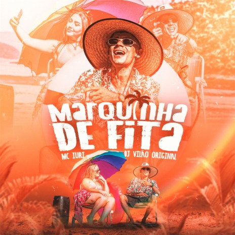 Marquinha de Fita ft. Dj Vilão Original | Boomplay Music