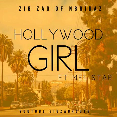 HOLLYWOOD GIRL ft. MEL STARR | Boomplay Music