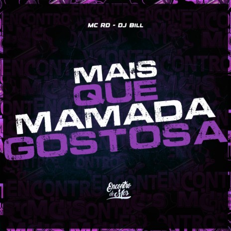 Mais Que Mamada Gostosa | Boomplay Music