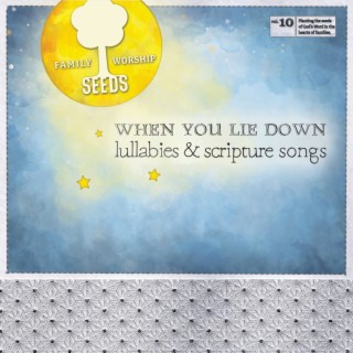 When You Lie Down: Lullabies & Scripture Songs