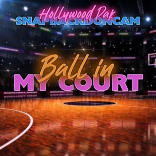 Ball In My Court