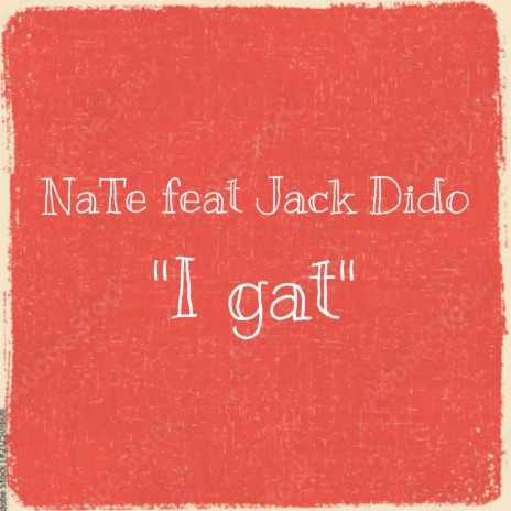 i gat (feat. Jack Dido)