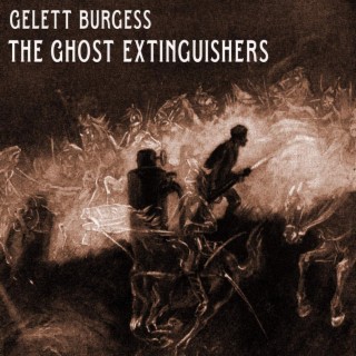 The Ghost Extinguishers by Gelett Burgess