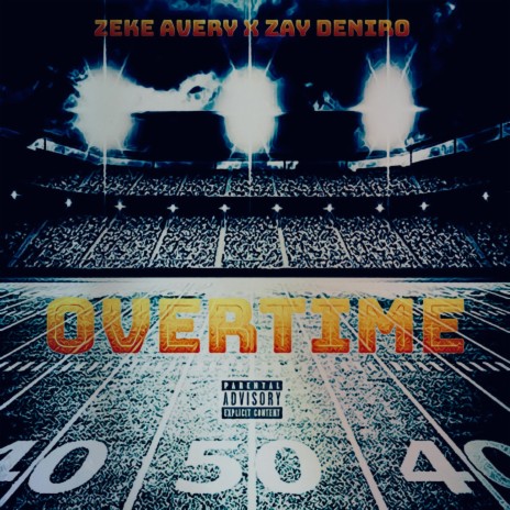 OverTime ft. Zay Deniro