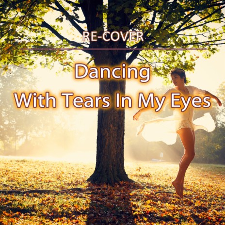 Dancing With Tears In My Eyes (Unplugged) | Boomplay Music