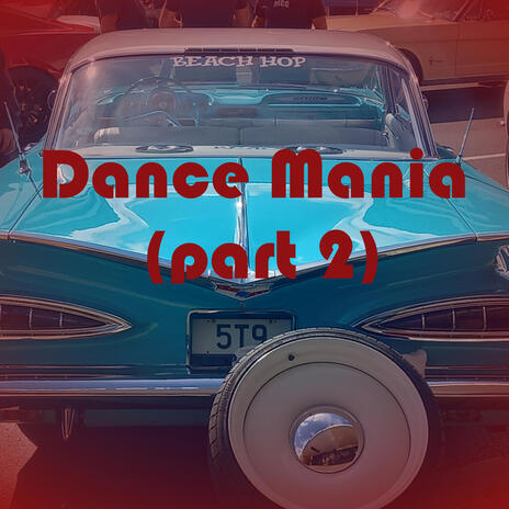 Dance Mania (part 2) | Boomplay Music