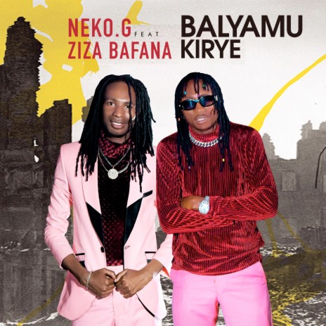 Balyaamu Kirye ft. Ziza Bafana | Boomplay Music