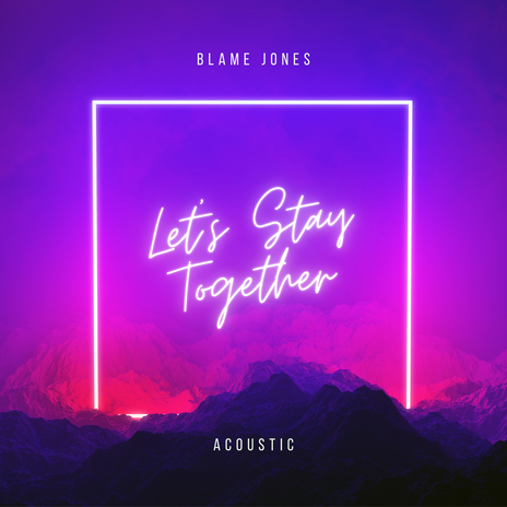 Let's Stay Together (Acoustic) | Boomplay Music