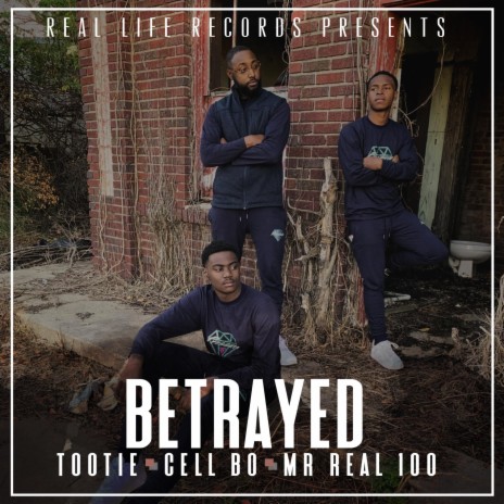 Betrayed ft. Cell Bo & Mr Real 100