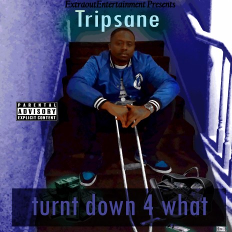 Turnt down 4 what | Boomplay Music