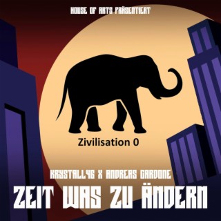 Zeit was zu ändern ft. Zivilisation 0 lyrics | Boomplay Music