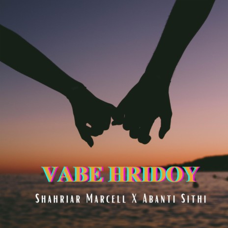 Vabe Hridoy ft. Abanti Sithi | Boomplay Music