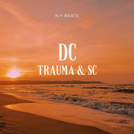 Trauma x SC DC (prod. N.Y Beats) | Boomplay Music