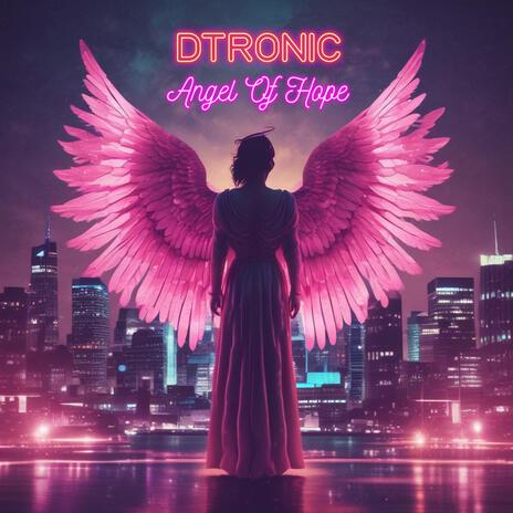 Angel Of Hope (Neon Lights Version) | Boomplay Music