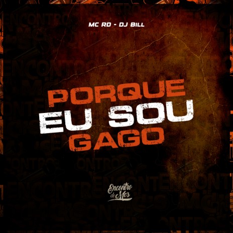 Porque Eu Sou Gago | Boomplay Music