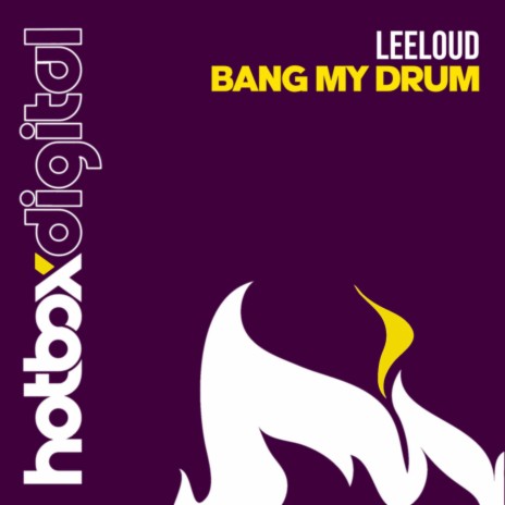 Bang My Drum | Boomplay Music