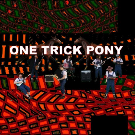 One Trick Pony | Boomplay Music