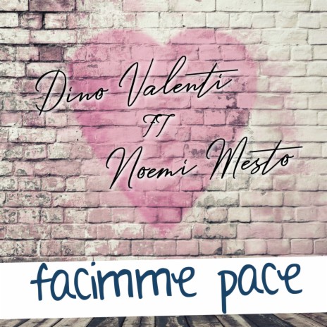 Facimme pace ft. Noemi Mesto | Boomplay Music