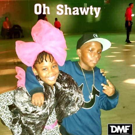 Oh Shawty | Boomplay Music