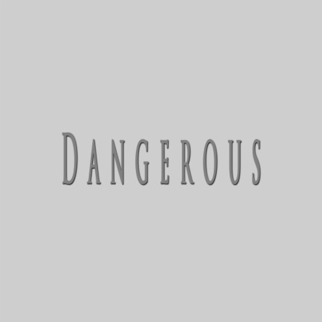 Dangerous ft. NightOne Beats