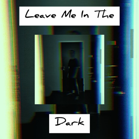 Leave Me In the Dark ft. Mystxry | Boomplay Music