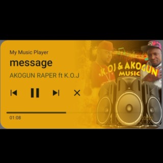 MESSAGE by AKM. King AKOGUN