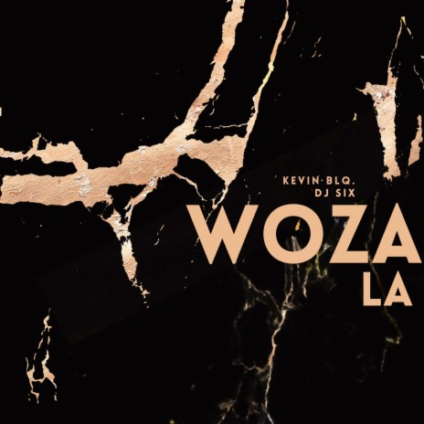 Woza La ft. Dj Six | Boomplay Music