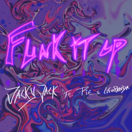 Funk it up ft. Pie & Ufopanda | Boomplay Music