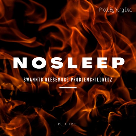 No Sleep ft. ProblemChildRedz & ReeseMugg | Boomplay Music