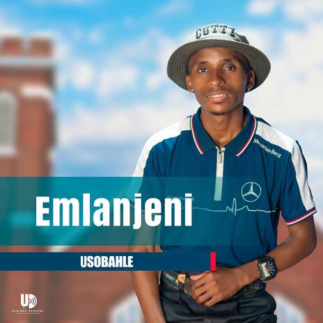 Emlanjeni ft. uSobahle | Boomplay Music