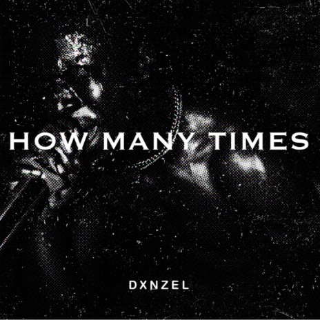 How Many Times | Boomplay Music