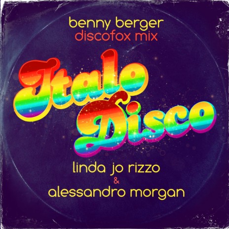 Italodisco (Benny Berger Discofox Mix) ft. Alessandro Morgan