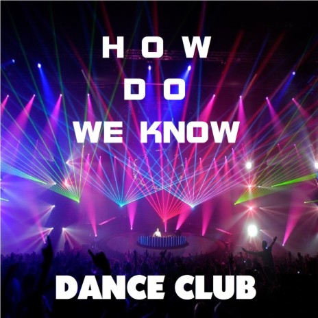 How do we know | Boomplay Music