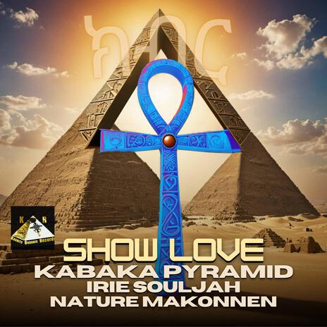 Show Love ft. Irie Souljah & Nature Makonnen | Boomplay Music