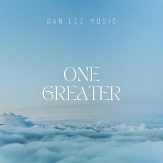 One Greater lyrics | Boomplay Music