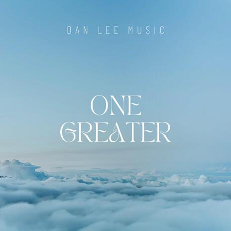 One Greater | Boomplay Music