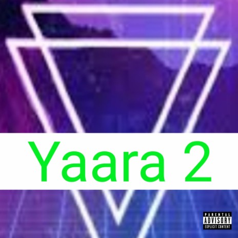 Yaara 2 | Boomplay Music