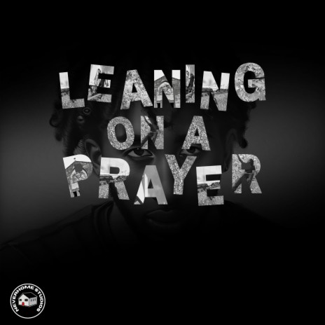 Leaning On A Prayer | Boomplay Music