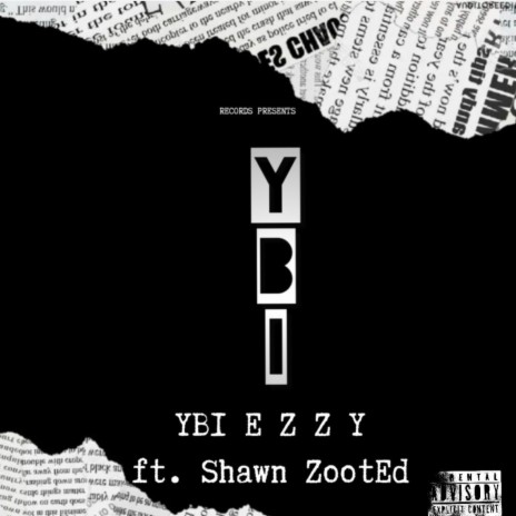 YBI ft. Shawn ZootEd | Boomplay Music