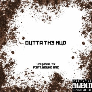 Outta The Mud