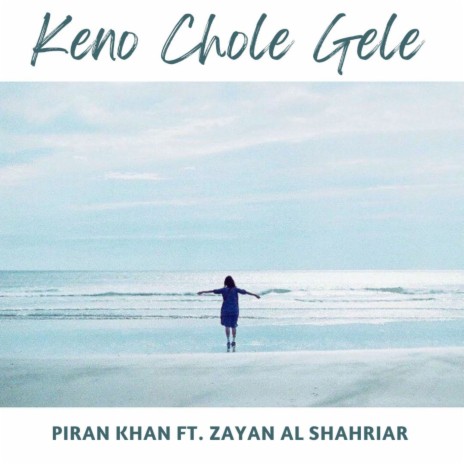 Keno Chole Gele ft. Zayan Al Shahariar | Boomplay Music